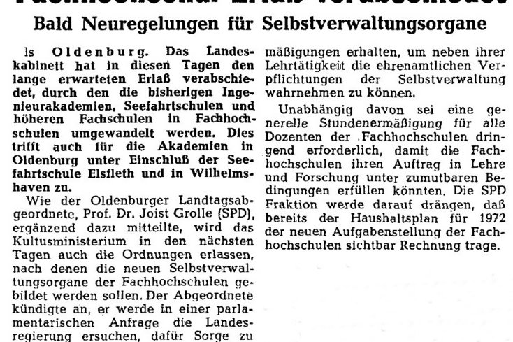 NWZ (6. Juli 1971): Der erwähnte Prof. Dr. Joist Grolle war danach von 1974 bis 1976 in Niedersachsen der erste Minister für Wissenschaft und Kultur.