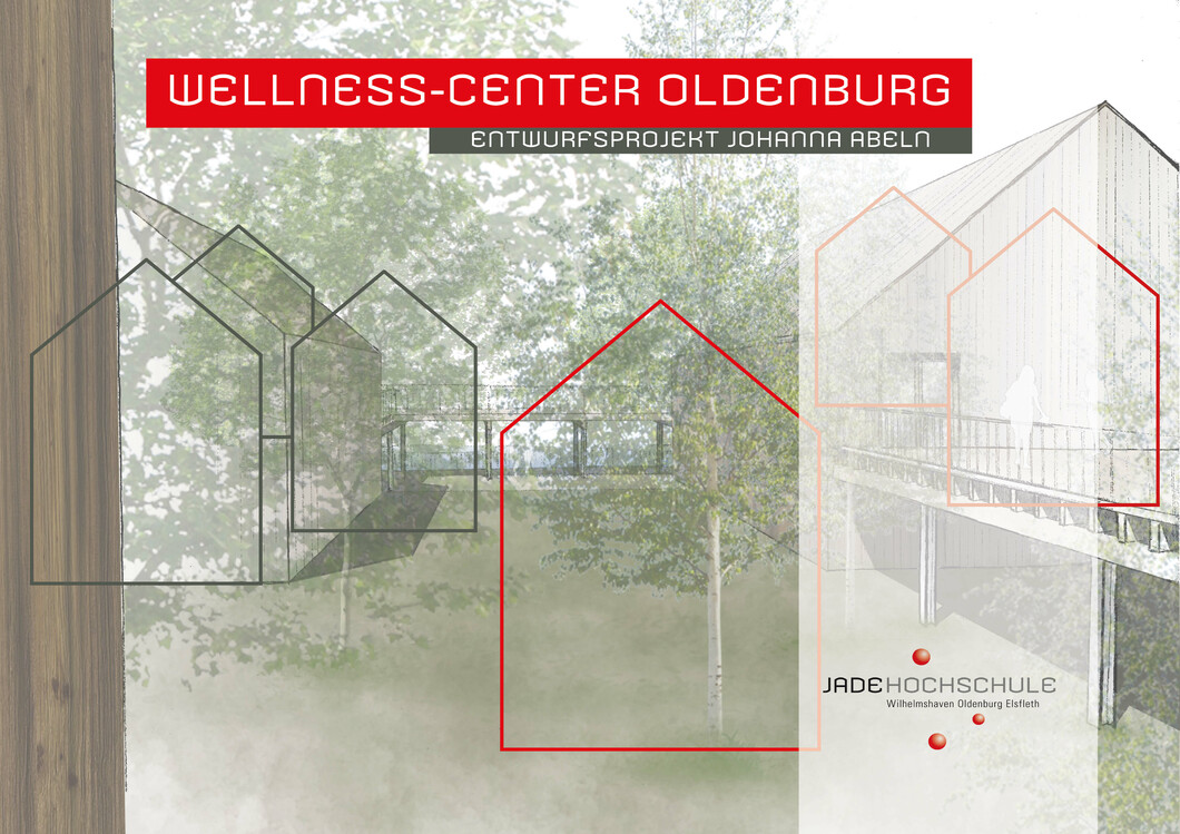 individuelles Entwurfsprojekt von Johanna Abeln: Wellness-Center