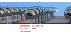 Geometrische Aspekte der Architekturfotografie