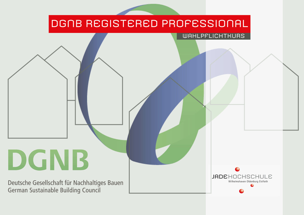 Ausbildung zum DGNB Registered Professional Ausbildung zum DGNB Registered Professional